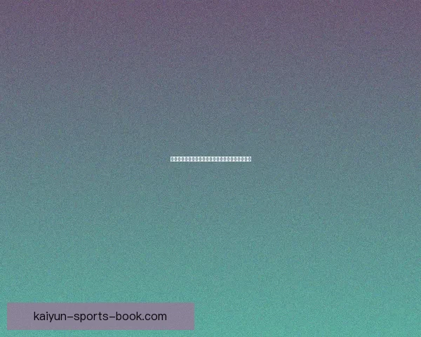 开云体育官方登录入口最新指南及账号快速访问方法